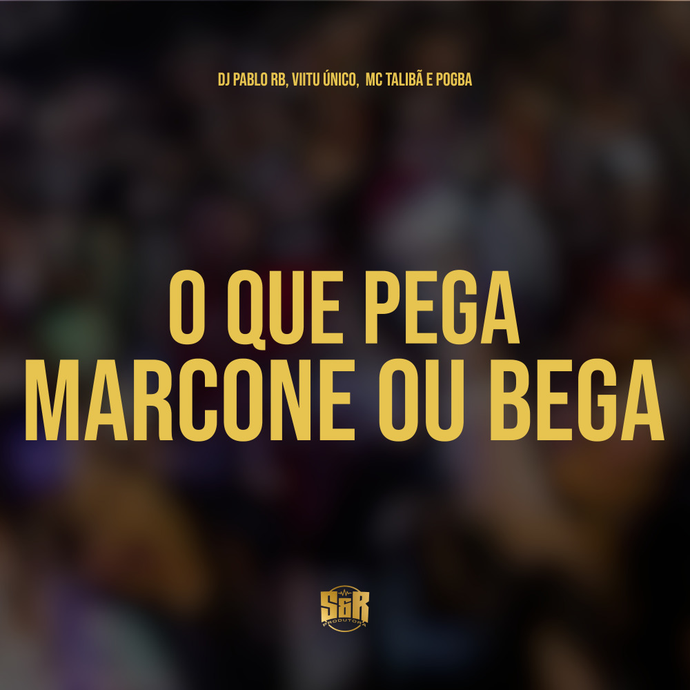 O Que Pega Marcone ou Bega (Explicit)