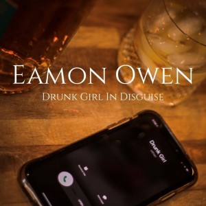 ดาวน์โหลดและฟังเพลง Drunk Girl in Disguise พร้อมเนื้อเพลงจาก Eamon Owen