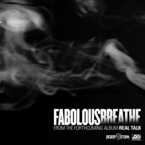 ดาวน์โหลดและฟังเพลง Breathe พร้อมเนื้อเพลงจาก Fabolous