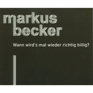 收听Markus Becker的Wann wird's mal wieder richtig billig? (Radio Mix)歌词歌曲