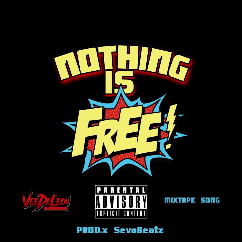 Nothing is Free (Explicit)
