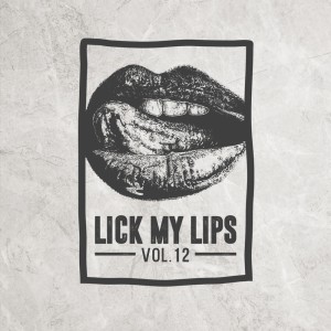 Album Lick My Lips, Vol.12 from Various