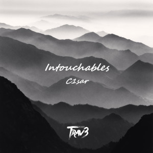 Dengarkan lagu Intouchables nyanyian C1sar dengan lirik