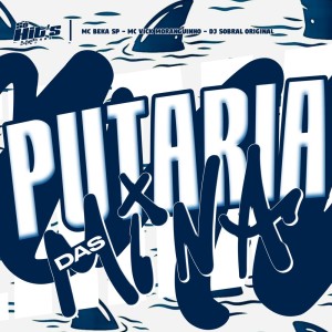 Listen to Putaria Das Mina (Explicit) song with lyrics from DJ Sobral Original