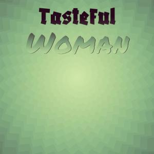 Various的专辑Tasteful Woman