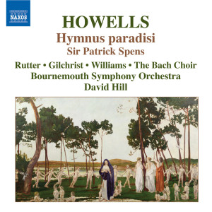 Howells: Hymnus Paradisi / Sir Patrick Spens