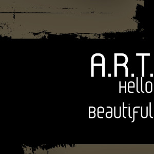 Listen to Hello Beautiful song with lyrics from a.r.t.