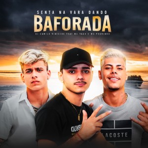 Listen to Senta Na Vara Dando Baforada(Explicit) song with lyrics from Dj Camilo Vinicius