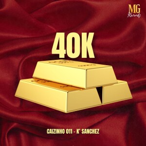 K' Sanchez的专辑40K (Explicit)