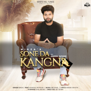 Listen to Sone Da Kangna (Explicit) song with lyrics from Mirza