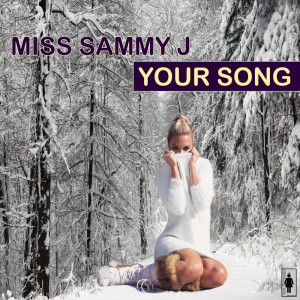Dengarkan lagu Your Song (Bonus Christmas Mix) nyanyian Miss Sammy J dengan lirik