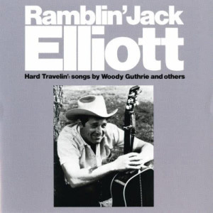 收聽Ramblin' Jack Elliott的Hard Travelin' (Album Version)歌詞歌曲