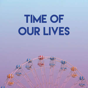 Dengarkan Time of Our Lives (Explicit) lagu dari Miami Beatz dengan lirik