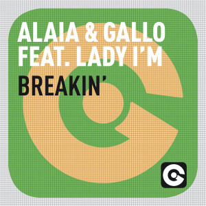 Listen to Breakin' (Instrumental Mix) song with lyrics from Alaia & Gallo