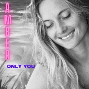 อัลบัม Only You (feat. Jack Miller) ศิลปิน Amber Lily