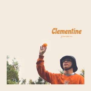 收聽grentperez的Clementine歌詞歌曲