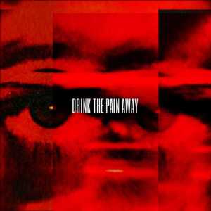 Album DRINK THE PAIN AWAY from 