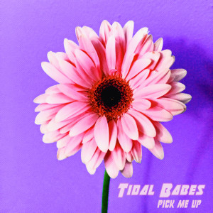 ดาวน์โหลดและฟังเพลง Pick Me Up (其他) พร้อมเนื้อเพลงจาก Tidal Babes