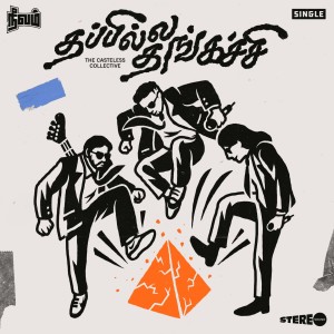 Album Thapille Thangachi oleh The Casteless Collective