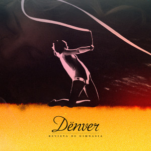 Album Revista de Gimnasia oleh Denver