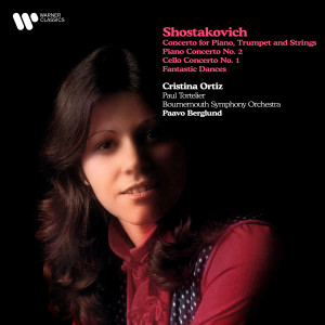 อัลบัม Shostakovich: Concerto for Piano, Trumpet and Strings, Piano Concerto No. 2, Cello Concerto No. 1 & Fantastic Dances ศิลปิน Cristina Ortiz