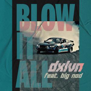 Dolun的專輯Blow it all (feat. BIG NOD)