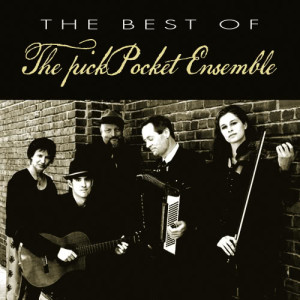 The pickPocket Ensemble的專輯The Best of the Pickpocket Ensemble