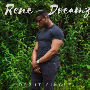 Listen to Dreamz song with lyrics from Rene