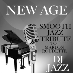 收聽DJ Jazz的New Age (Smooth Jazz Remix)歌詞歌曲