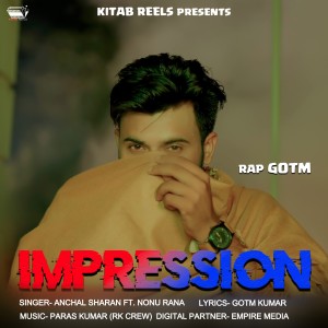 Listen to Impression song with lyrics from Anchal Sharan