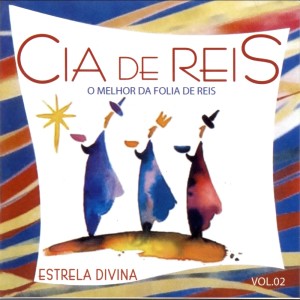 Listen to A Bandeira dos Três Reis (其他) song with lyrics from Cia de Reis