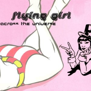 ดาวน์โหลดและฟังเพลง Across the Universe (Dance Mix) พร้อมเนื้อเพลงจาก Flying Girl