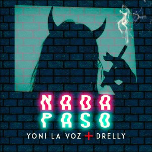 Listen to Nada Paso song with lyrics from Yoni La Voz