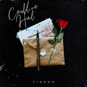 yinkah的專輯COULD'VE HAD