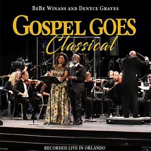 Album Gospel Goes Classical Present BeBe Winans and Denyce Graves Recorded Live in Orlando from Bebe Winans