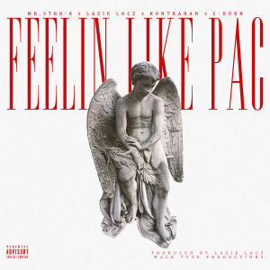 Album Feelin Like Pac (feat. Lazie Locz, Kontraban & C-Dubb) (Explicit) from Mr.Str8-8