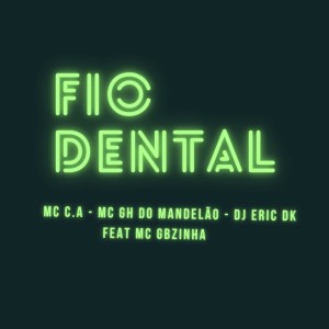 Mc C.A的專輯Fio Dental (Explicit)