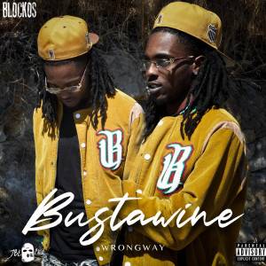Blockos的专辑Bust a Wine (Explicit)