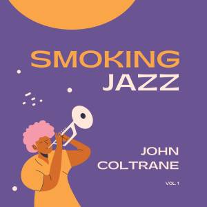 收聽John Coltrane的Why Was I Born (Original Mix)歌詞歌曲
