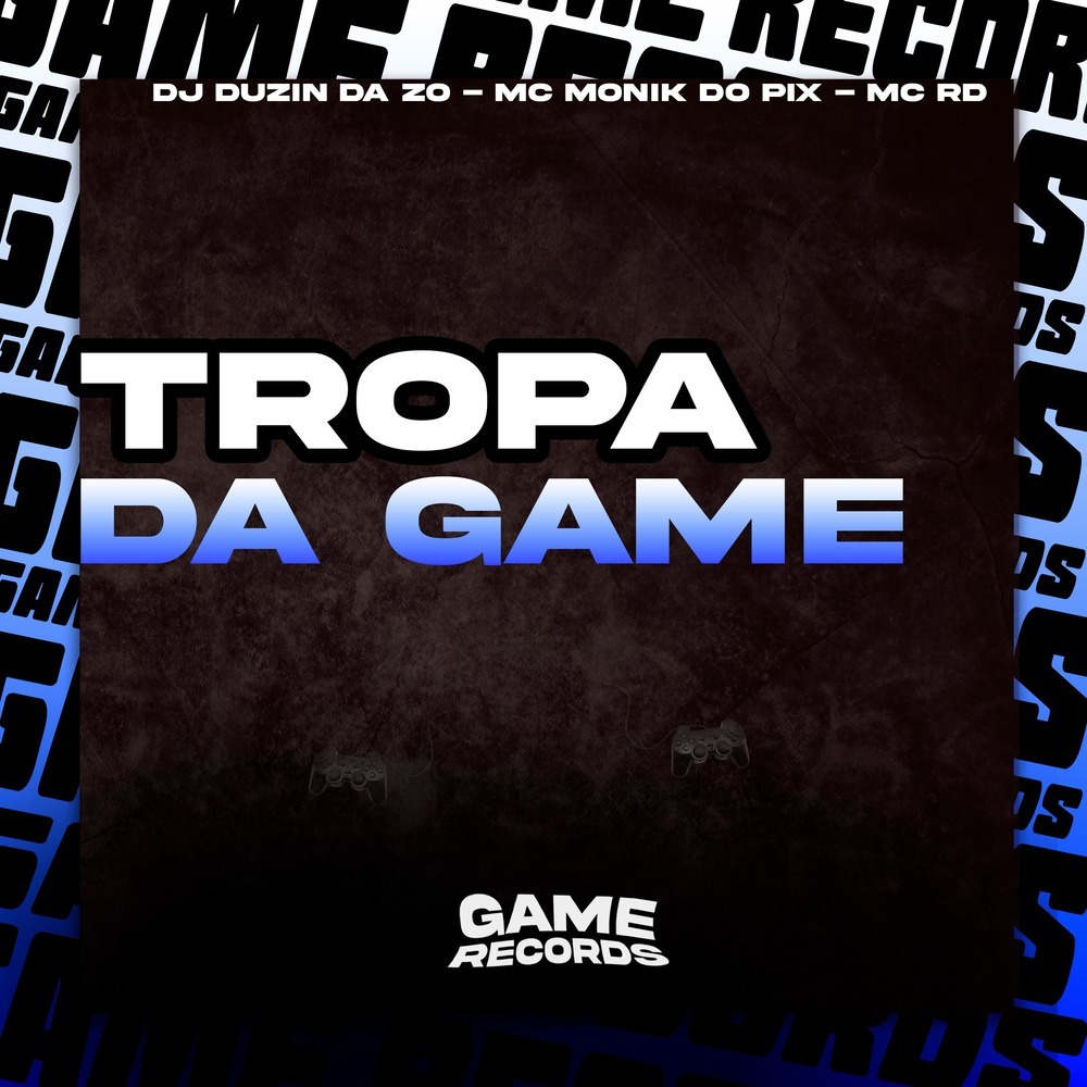 Tropa da Game (Explicit)
