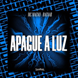 MC Magno的專輯APAGUE A LUZ (Explicit)
