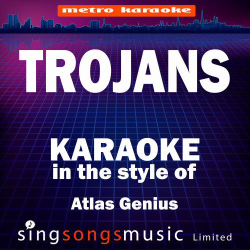 Trojans (In the Style of Atlas Genius) [Karaoke Version] (Karaoke Version)