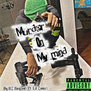 Kayzed的專輯Murder On Ma Mind (Explicit)