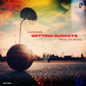 Lakmann的专辑Getting Buckets