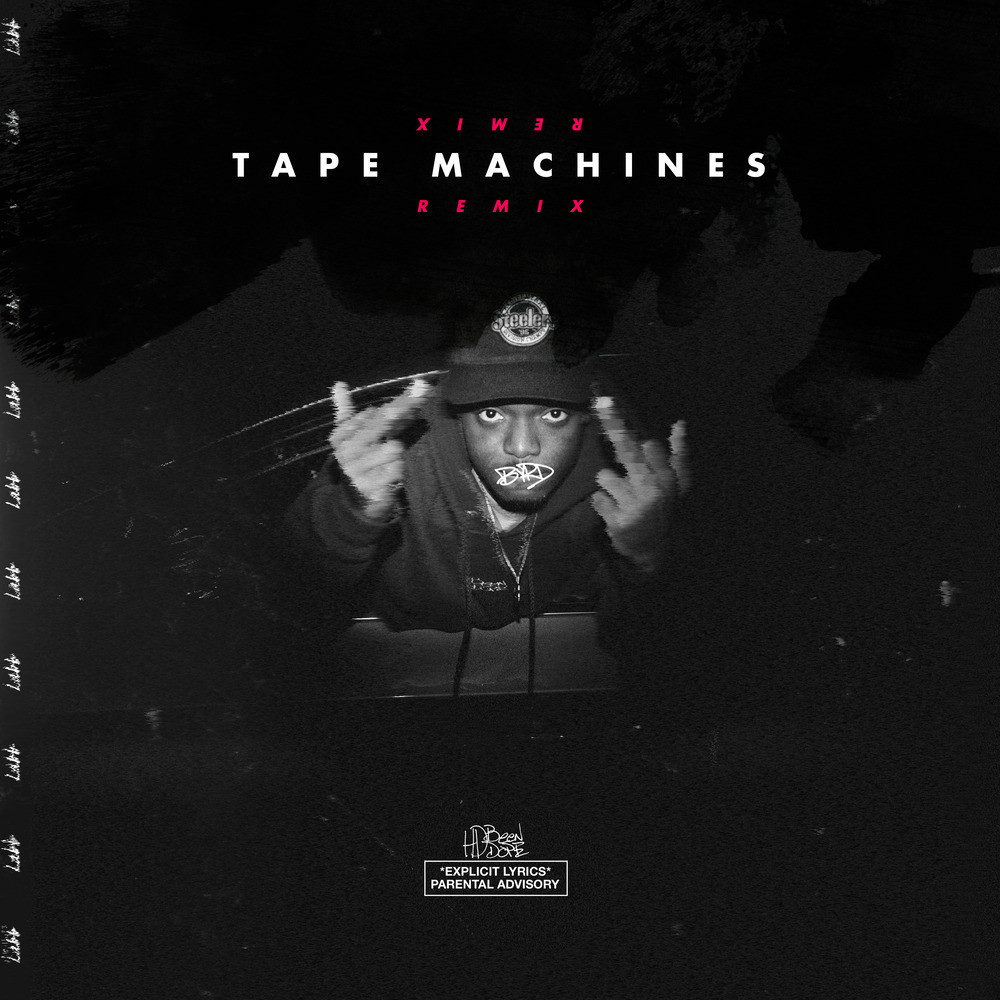 Byrd (Tape Machines Remix) (Explicit)