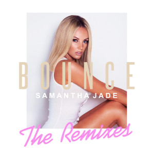 ดาวน์โหลดและฟังเพลง Bounce (7th Heaven Remix) พร้อมเนื้อเพลงจาก Samantha Jade