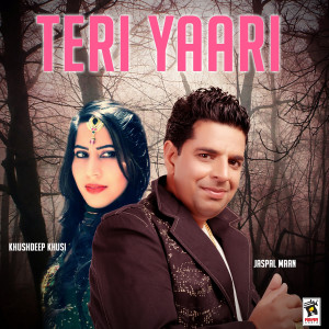Listen to Teri Yaari song with lyrics from Jaspal Maan