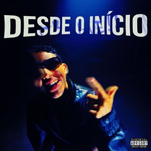 ดาวน์โหลดและฟังเพลง DESDE O ÍNICIO (Explicit) พร้อมเนื้อเพลงจาก Rank Rodriguezz
