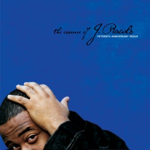 อัลบัม The Essence of J. Rawls (Fifteenth Anniversary Redux) (Explicit) ศิลปิน J.Rawls