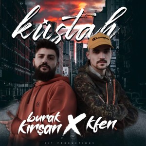 Dengarkan Küstah lagu dari Kfen dengan lirik
